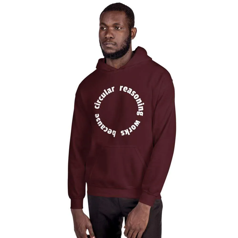 Circular reasoning works - Hoodie