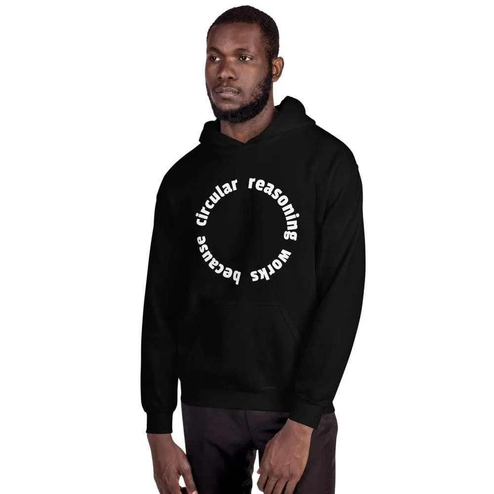 Circular reasoning works - Hoodie